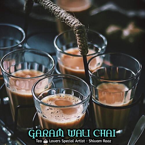 Garam Wali Chai