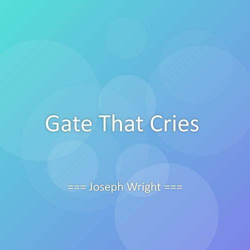 Gate That Cries