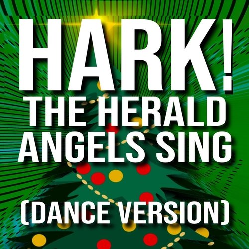 Hark! the Herald Angels Sing (Dance Version)