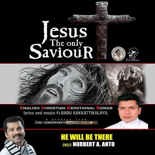 He Will Be There