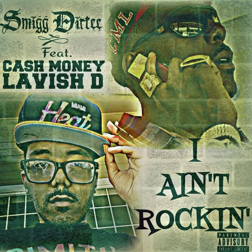 I Ain't Rockin' (feat. Cash Money Lavish D) - Single