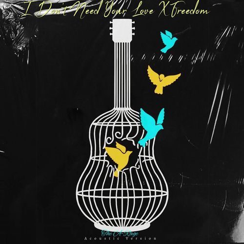 I Don't Need Your Love X Freedom (Acoustic Ver.)