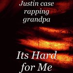Its Hard for Me