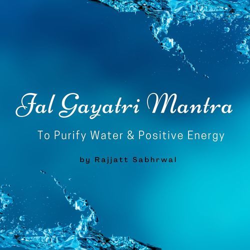 Jal Gayatri Mantra to Purify Water & Positive Energy