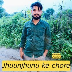 Jhuunjhunu ke chore