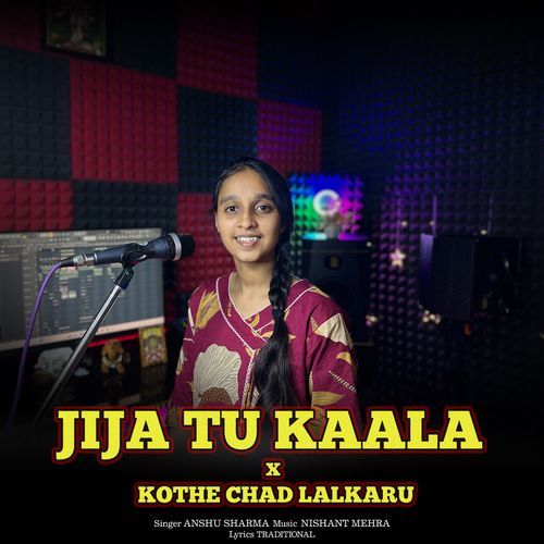 Jija Tu Kaala X Kothe Chadh Lalkaru