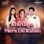 Kho Gaya Mera Dil Kahan