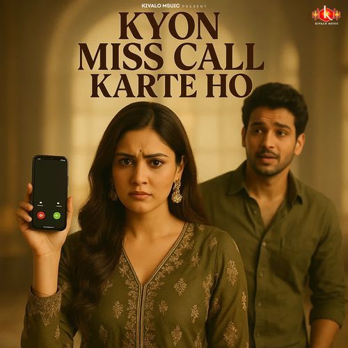 Kyon Miss Call Karte Ho