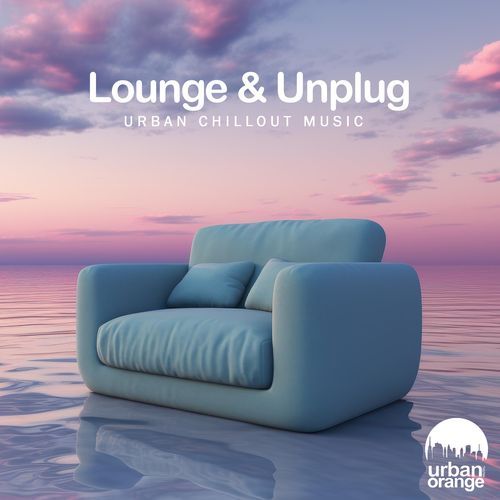 Lounge & Unplug: Urban Chillout Music_poster_image