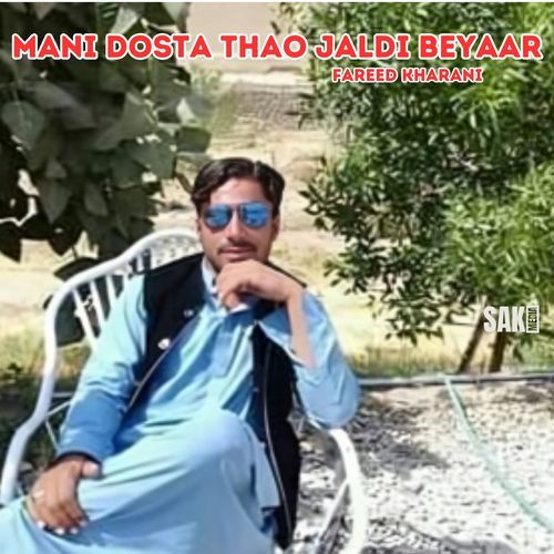 Mani Dosta Thao Jaldi Beyaar