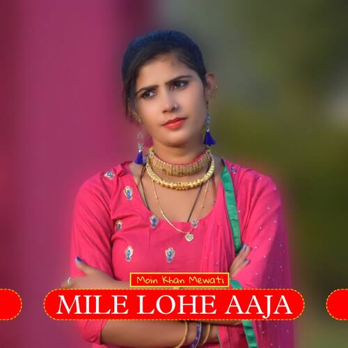 Mile Lohe Aaja