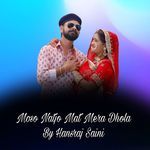 Moso Natjo Mat Mera Dhola