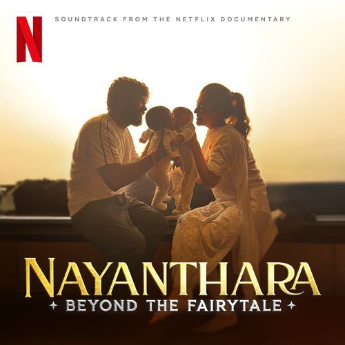 Nayanthara: Beyond the Fairy Tale (Soundtrack from the Netflix Documentary)_poster_image