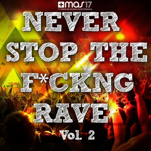 Never Stop the F*ckng Rave, Vol. 2