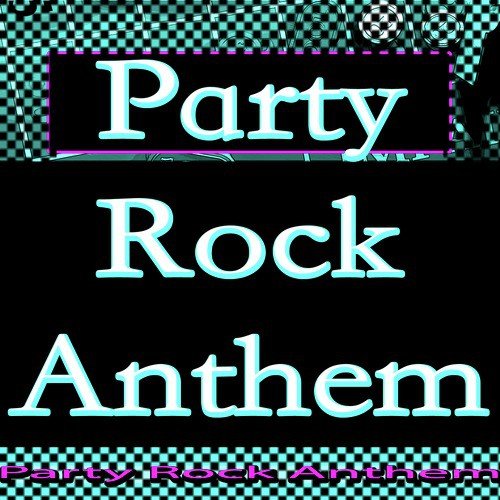 Party Rock Anthem (Lmfao Tribute)