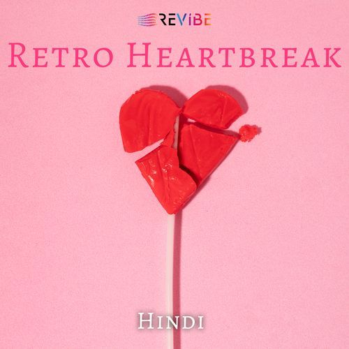 Retro Heartbreak - Hindi