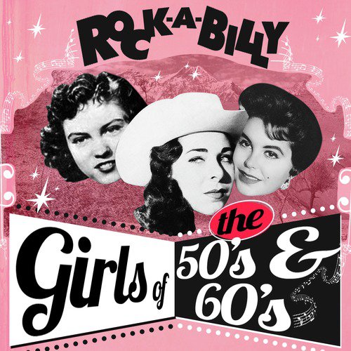 Rockabilly Girls of the 50's & 60's