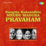 Sangita Kalanidhis - Mrudu Madura Pravaham