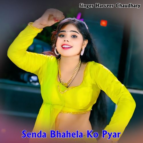 Senda Bhahela Ko Pyar