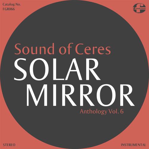 Solar Mirror Anthology Vol. 6 Instrumental