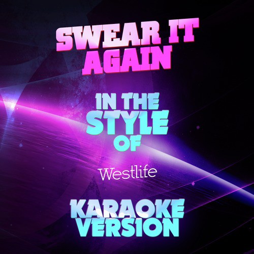 Swear It Again (In the Style of Westlife) [Karaoke Version] - Single