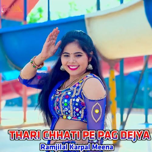 THARI CHHATI PE PAG DEJYA