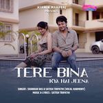 Tere Bina Kya Hai Jeena
