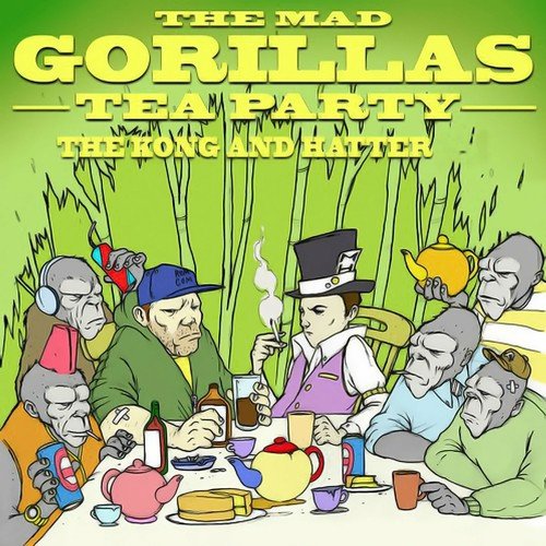The Mad Gorillas Tea Party: The Kong and Hatter