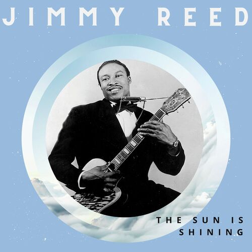 The Sun Is Shining - Jimmy Reed