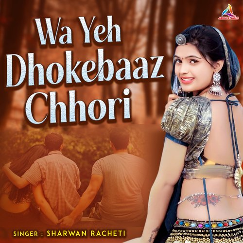 Wa Yeh Dhokebaaz Chhori