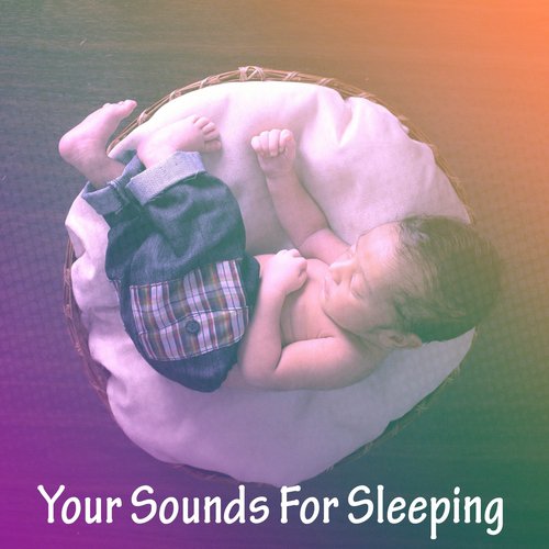 Your Sounds For Sleeping