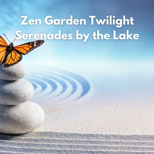 Zen Garden Twilight Serenades by the Lake_poster_image