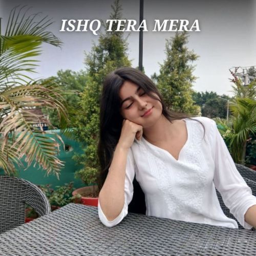 ishq Tera Mera