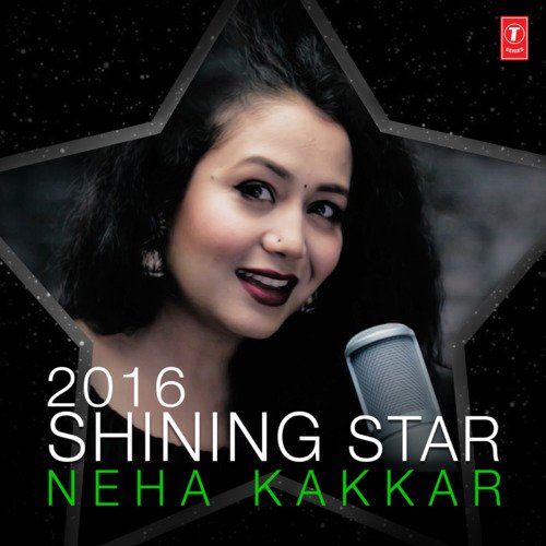 2016 Shining Star - Neha Kakkar