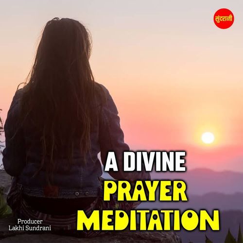 A Divine Prayer Meditation