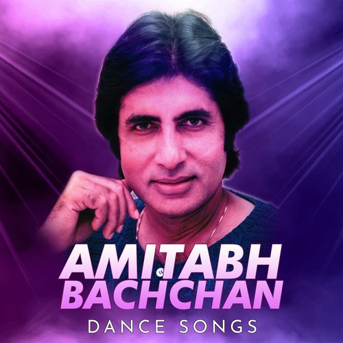 Amitabh Bachchan Dance Songs