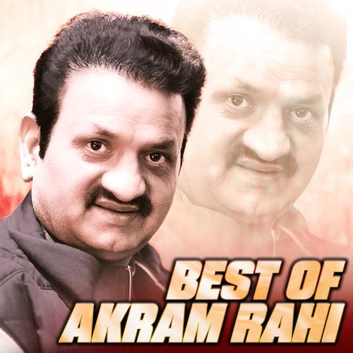 Best of Akram Rahi