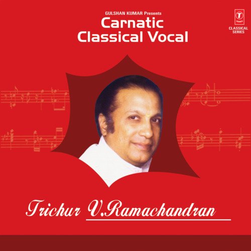 Carnatic Classical Vocal - V.Ramachandran