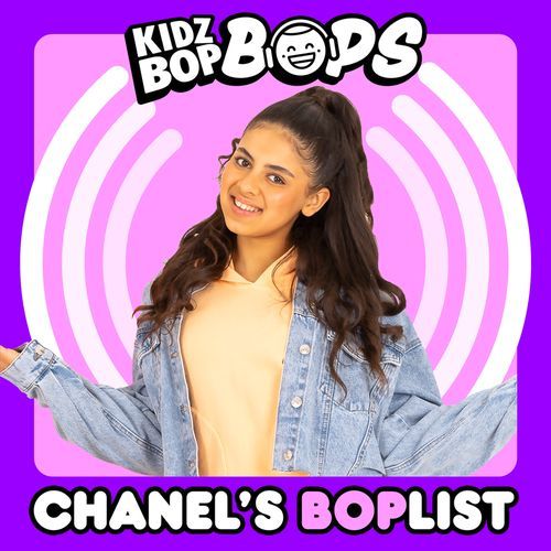 Chanel's BOPlist (KIDZ BOP Bops)