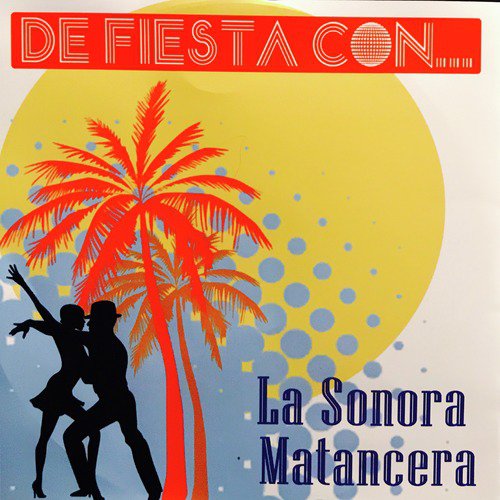 De Fiesta Con la Sonora Matancera