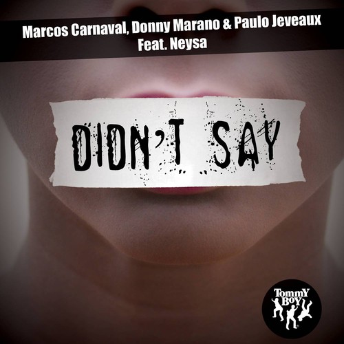 Didn't Say (Marcos Carnaval Tribal Mix)