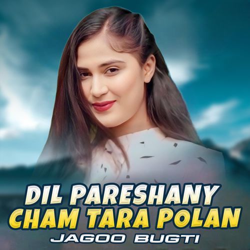 Dil Pareshany Cham Tara Polan