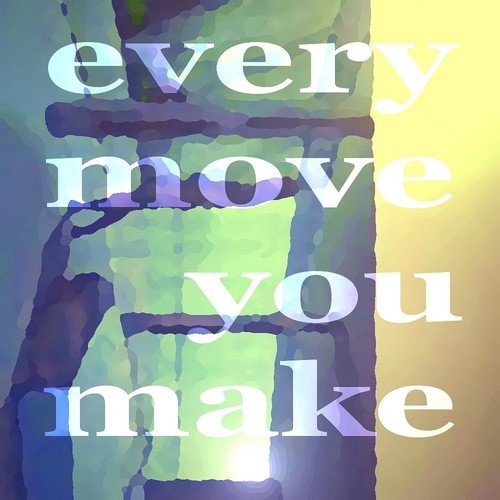 Every Move You Make (Beach House Music)_poster_image