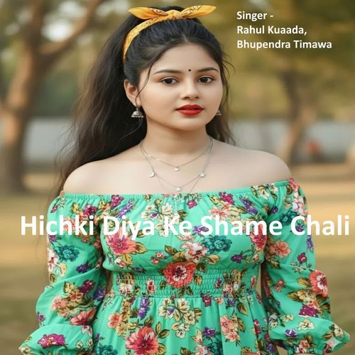 Hichki Diya Ke Shame Chali