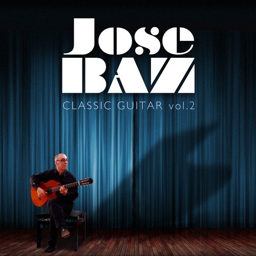 José Baz: Classic Guitar, Vol. 2_poster_image