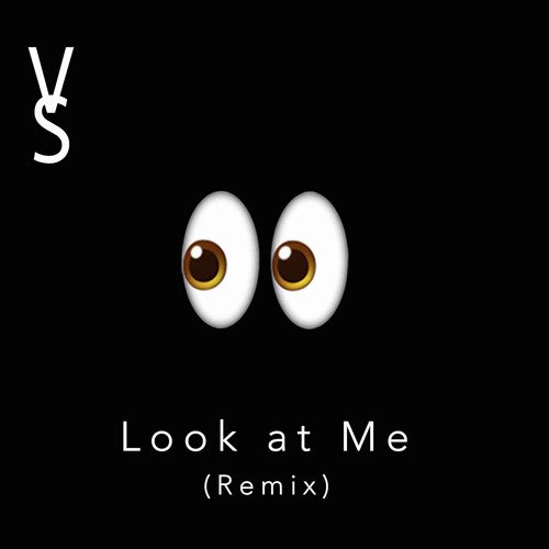 Look at Me (Remix)_poster_image