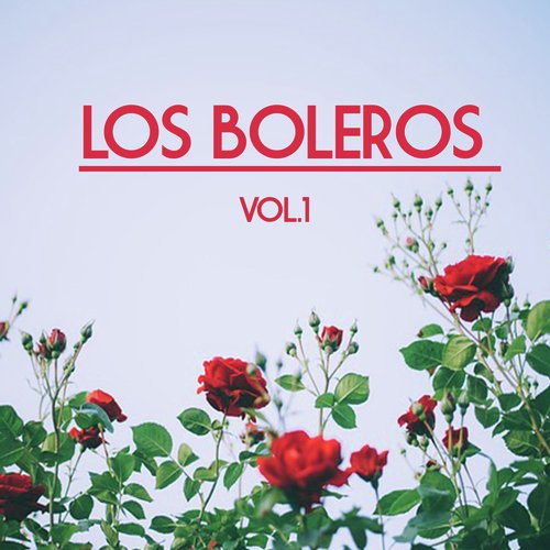 Los Boleros Vol. 1