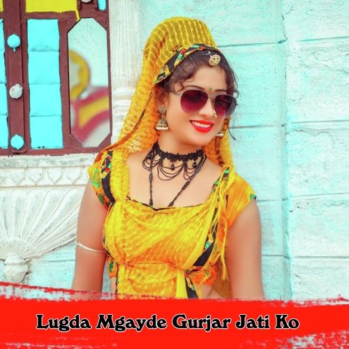 Lugda Mgayde Gurjar Jati Ko