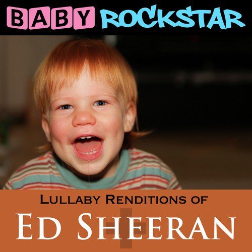 Lullaby Renditions of Ed Sheeran - +