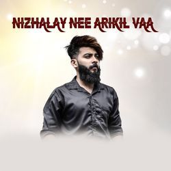 NIZHALAY NEE ARIKIL VAA-JwYifCd2WAI